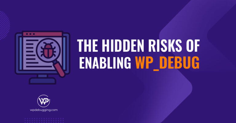 Warning screen illustrating the dangers of enabling WP_DEBUG on live WordPress sites