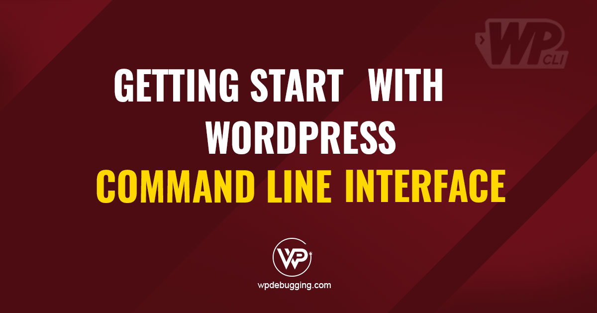 Introduction to WP-CLI – WordPress Command Line Interface Overview