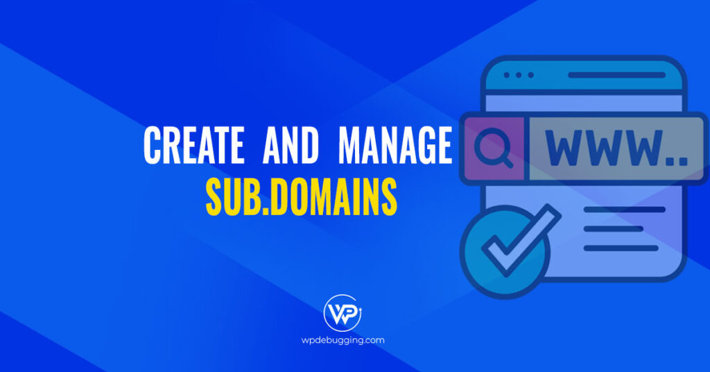 Guide to managing subdomains in WordPress for staging, development, and custom site setups